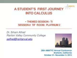 Dr. Siham Alfred Raritan Valley Community College salfred@raritanval.edu