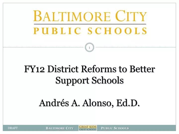 fy12 district reforms to better support schools andr s a alonso ed d