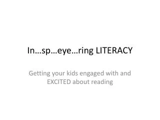 In… sp …eye…ring LITERACY