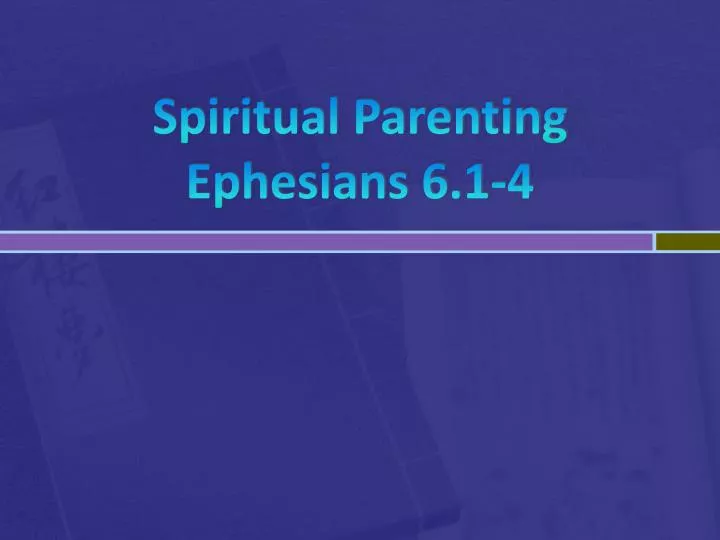 spiritual parenting ephesians 6 1 4