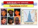 Individuals DON’T evolve… - slide 1