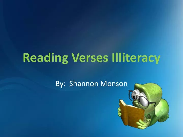 reading verses illiteracy