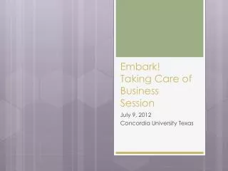 Embark! Taking Care of Business Session