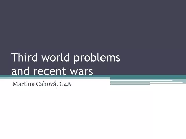 third world problems a nd recent wars