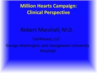 Million Hearts Campaign: Clinical Perspective