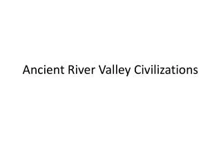 Ancient River Valley Civilizations