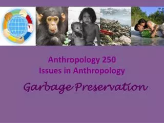 Anthropology 250 Issues in Anthropology