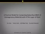 A Practical Model for Computing Subsurface BRDF of Homogeneous Materials with Thin Paint Layer - slide 1