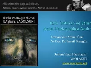 İlahi İmtihan ve Sabır Acılar Paylaşıldıkça Azalır