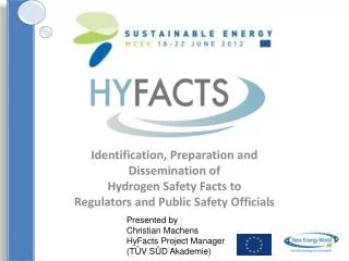 Identification, Preparation and Dissemination of Hydrogen Safety Facts to