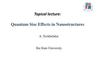 Topical lecture: Quantum Size Effects in Nanostructures