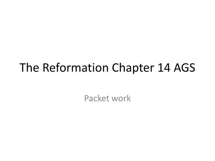 the reformation chapter 14 ags
