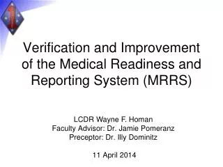 Verification and Improvement of the Medical Readiness and Reporting System (MRRS)