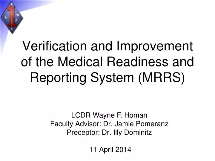 verification and improvement of the medical readiness and reporting system mrrs