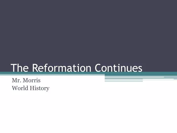 the reformation continues