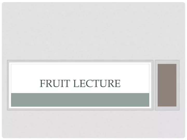 fruit lecture