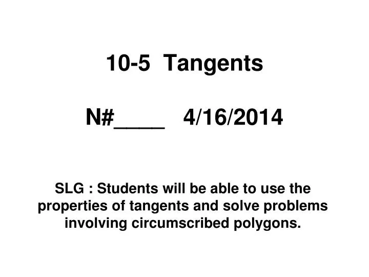 10 5 tangents n 4 16 2014