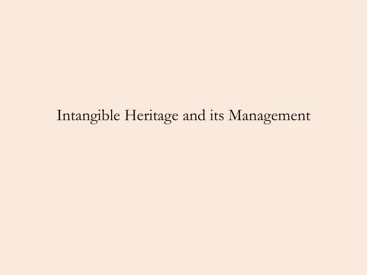 intangible heritage and its management
