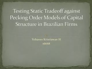 Testing Static Tradeoff against Pecking Order Models of Capital Structure in Brazilian Firms