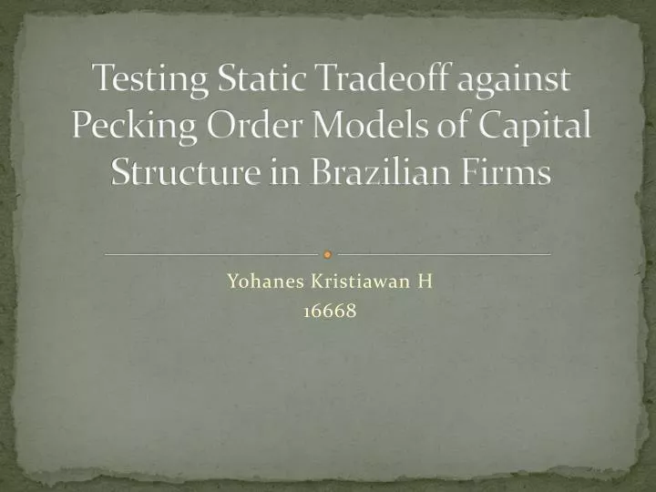 testing static tradeoff against pecking order models of capital structure in brazilian firms