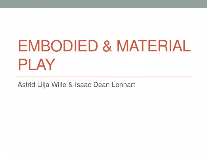 embodied material play
