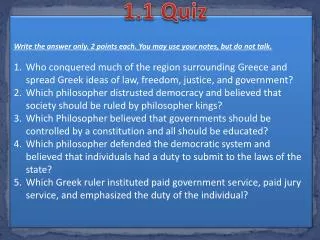 Write the answer only. 2 points each. You may use your notes, but do not talk.