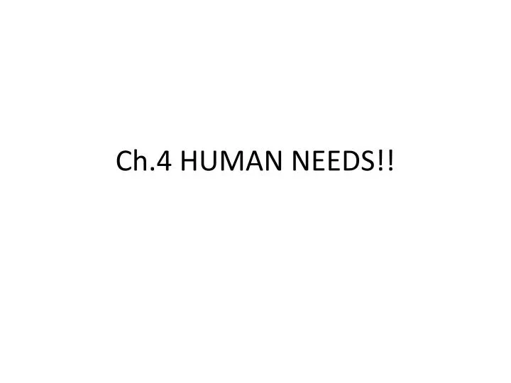 ch 4 human needs
