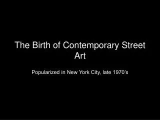 The Birth of Contemporary Street Art