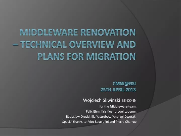 middleware renovation technical overview and plans for migration cmw@gsi 25 th april 201 3