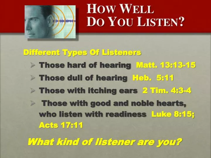 how well do you listen