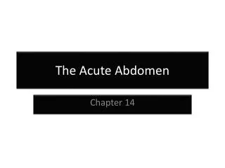 The Acute Abdomen