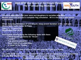 MAS DFW Boy Scouts &amp; Girl Scouts Present The 3 rd annual Hajj Workshop