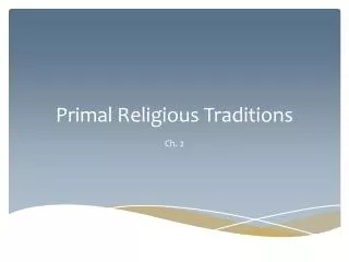 Primal Religious Traditions