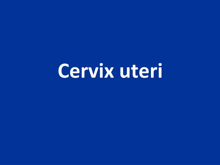 cervix uteri