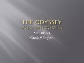 The Odyssey a very brief overview