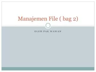 Manajemen File ( bag 2)