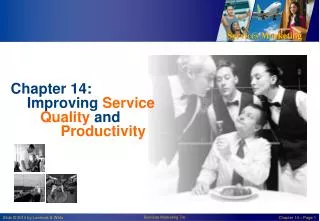 Chapter 14: Improving Service 	Quality and Productivity