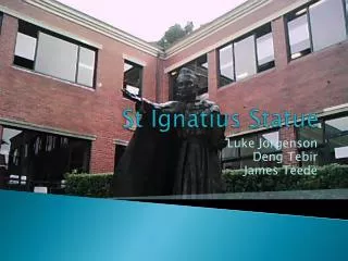 St Ignatius Statue