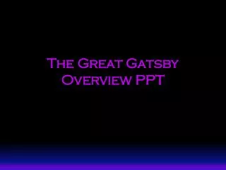 The Great Gatsby Overview PPT