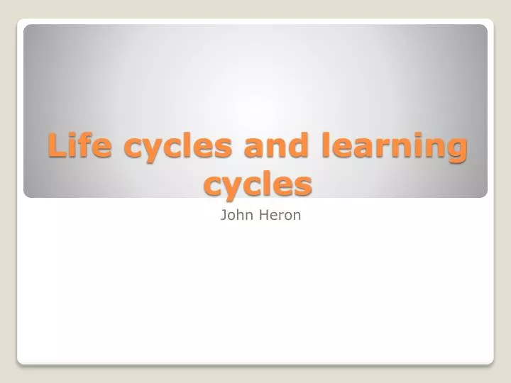 life cycles and learning cycles