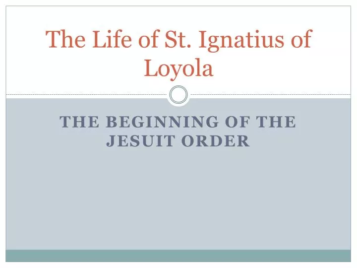 the life of st ignatius of loyola