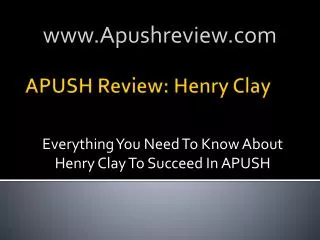APUSH Review: Henry Clay