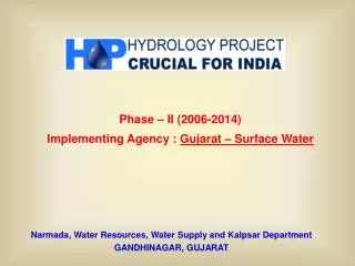 Narmada, Water Resources, Water Supply and Kalpsar Department GANDHINAGAR, GUJARAT