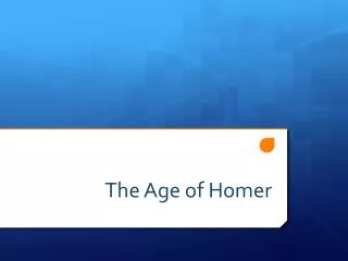 The Age of Homer