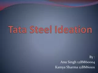 Tata Steel Ideation