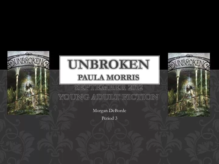 unbroken paula morris september 2012 young adult fiction