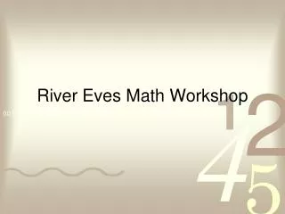 River Eves Math Workshop