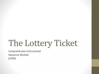 The Lottery Ticket