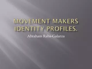 Movement Makers Identity Profiles.