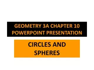 GEOMETRY 3A CHAPTER 10 POWERPOINT PRESENTATION